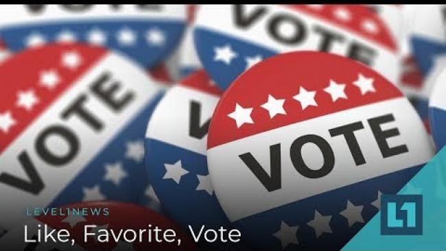 Embedded thumbnail for Level1 News October 30 2018: Like, Favorite, Vote