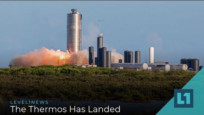 Embedded thumbnail for Level1 News August 12 2020: The Thermos Has Landed