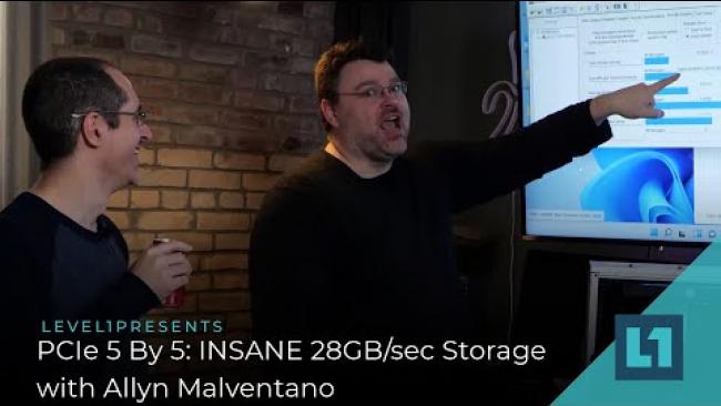 Embedded thumbnail for PCIe 5 By 5: INSANE 28GB/sec Storage with Allyn Malventano