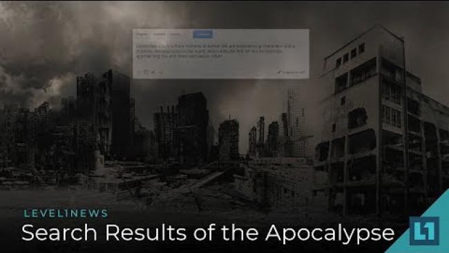 Embedded thumbnail for Level1 News July 27 2018: Search Results of the Apocalypse