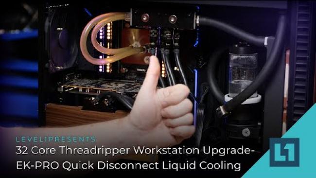 Embedded thumbnail for 32 Core Threadripper Workstation Upgrade - EK-PRO Quick Disconnect Liquid Cooling