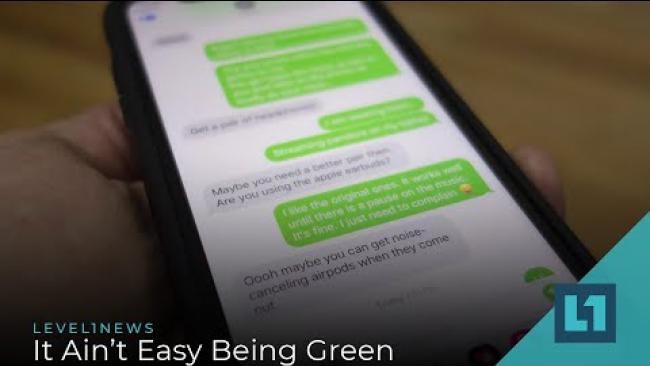 Embedded thumbnail for Level1 News January 19 2022: It Ain&amp;#039;t Easy Being Green