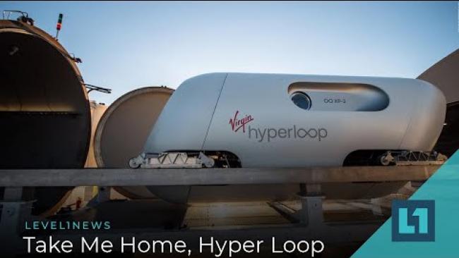 Embedded thumbnail for Level1 News November 11 2020: Take Me Home, Hyper Loop