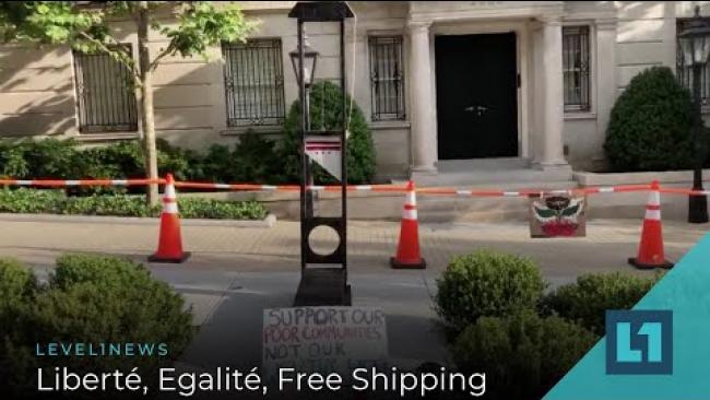 Embedded thumbnail for Level1 News July 10 2020: Liberté, Egalité, Free Shipping