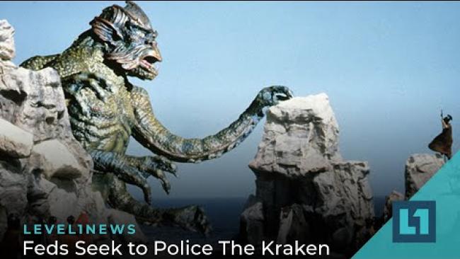 Embedded thumbnail for The Level1 Show August 2 2022: Feds Seek to Police The Kraken