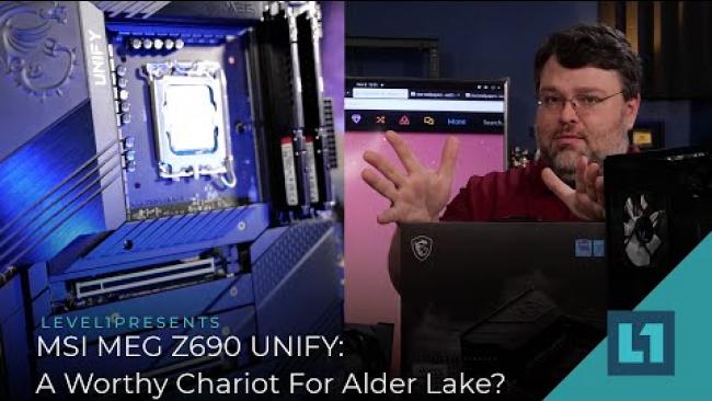 Embedded thumbnail for MSI MEG Z690 UNIFY: A Worthy Chariot For Alder Lake?