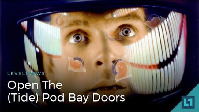 Embedded thumbnail for Level1 News January 23 2018: Open The (Tide) Pod Bay Doors