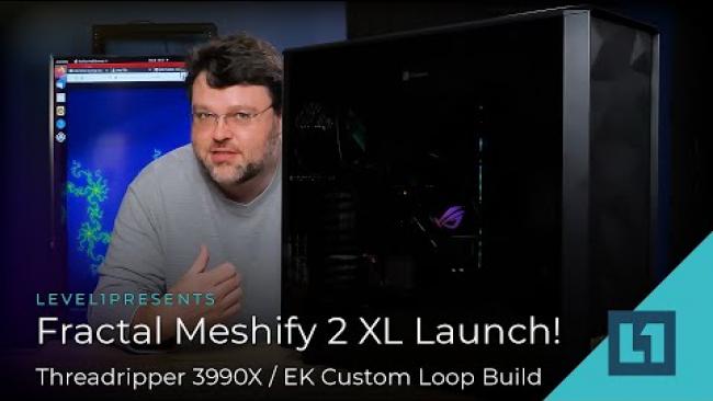 Embedded thumbnail for Fractal Meshify 2 XL Launch! Threadripper 3990X/EK Custom Loop Build