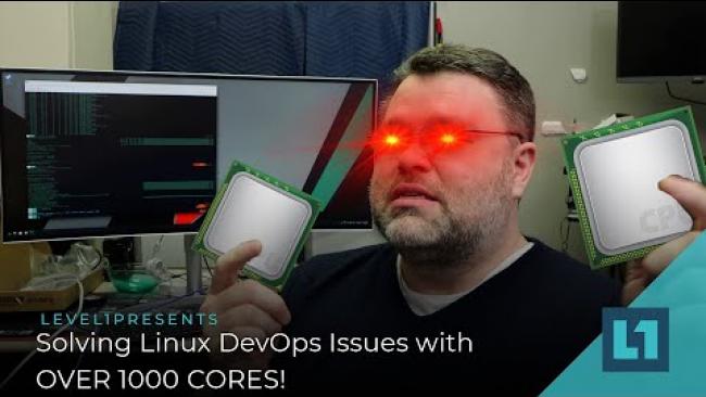Embedded thumbnail for Solving Linux DevOps Issues with OVER 1000 CORES!