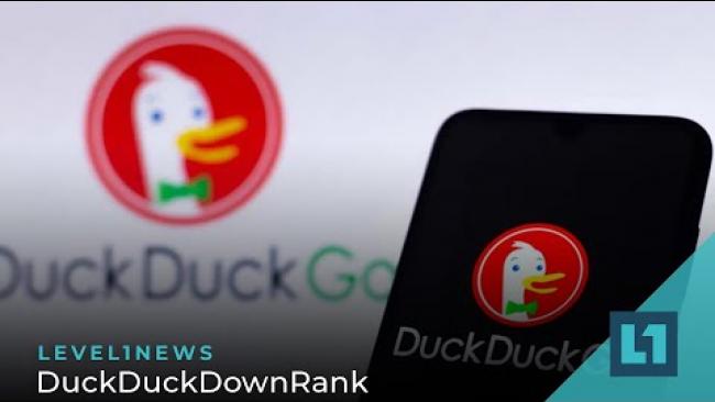 Embedded thumbnail for Level1 News March 15 2022: DuckDuckDownRank