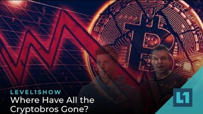 Embedded thumbnail for The Level1 Show August 24 2022: Where Have All the Cryptobros Gone?