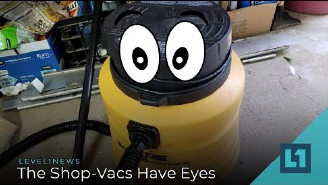 Embedded thumbnail for Level1 News January 14 2020: The Shop-Vacs Have Eyes