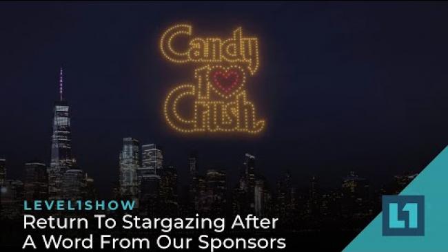 Embedded thumbnail for The Level1 Show November 11 2022: Return to Stargazing After A Word From Our Sponsors