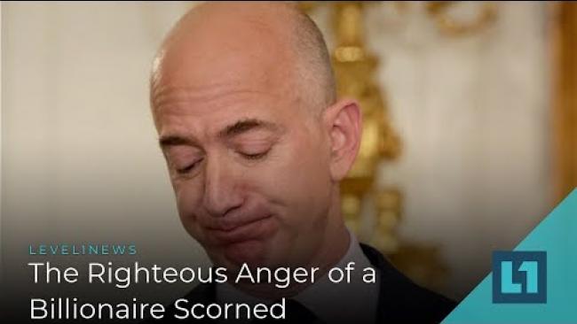 Embedded thumbnail for Level1 News February 13 2019: The Righteous Anger of a Billionaire Scorned