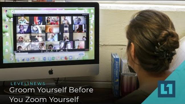Embedded thumbnail for Level1 News September 8 2021: Groom Yourself Before You Zoom Yourself