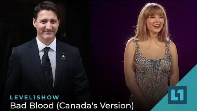 Embedded thumbnail for The Level1 Show July 14 2023: Bad Blood (Canada&amp;#039;s Version)
