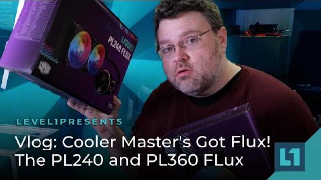 Embedded thumbnail for Vlog: Cooler Master&amp;#039;s Got Flux! The PL 240 and PL 360 Flux