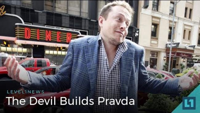 Embedded thumbnail for Level1 News May 29 2018: The Devil Builds Pravda