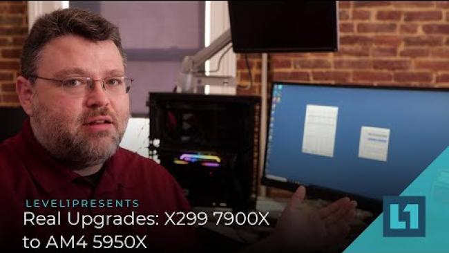 Embedded thumbnail for Level1Techs Real Upgrades: X299 7900X to AM4 5950X