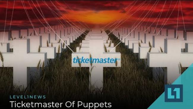 Embedded thumbnail for Level1 News November 18 2020: Ticketmaster of Puppets