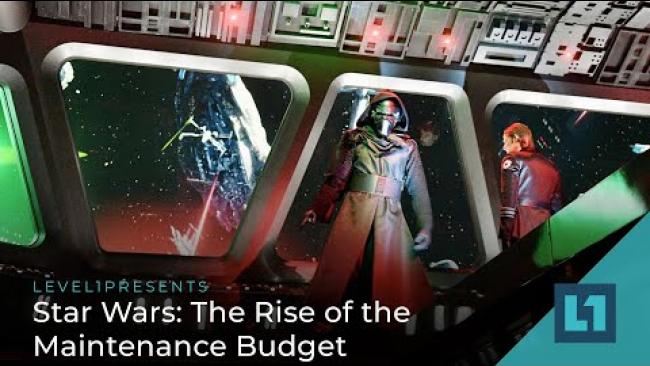 Embedded thumbnail for Level1 News July 8 2022: Star Wars: The Rise of the Maintenance Budget