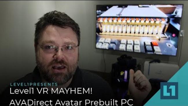 Embedded thumbnail for Level1 VR MAYHEM! -- AVADirect Prebuilt Avatar Signature VR Ready Desktop