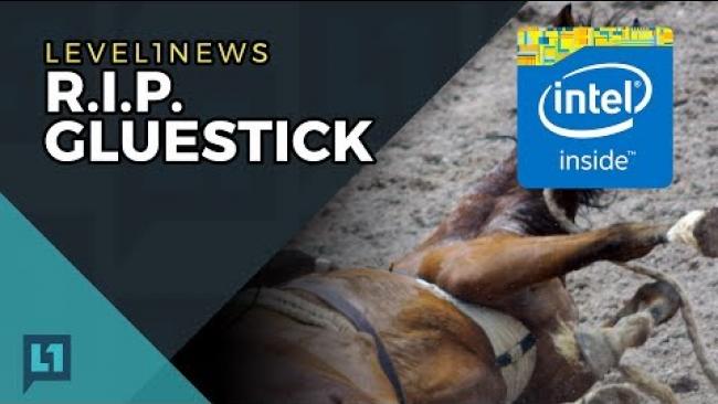 Embedded thumbnail for Level1 News July 18 2017: R.I.P. Gluestick