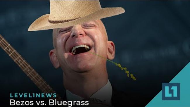 Embedded thumbnail for Level1 News July 13 2022: Bezos vs. Bluegrass