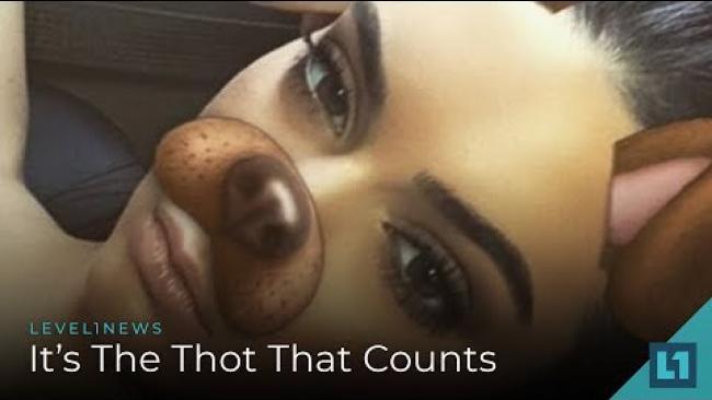 Embedded thumbnail for Level1 News September 7 2018: It&amp;#039;s the Thot that Counts