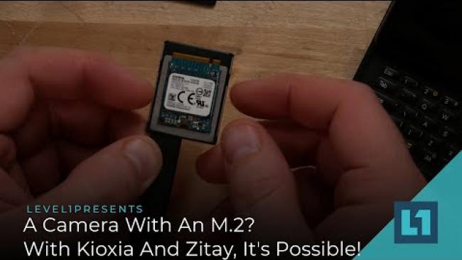 Embedded thumbnail for A Camera With An M.2? With Kioxia And Zitay, It&amp;#039;s Possible! Inexpensive XQD