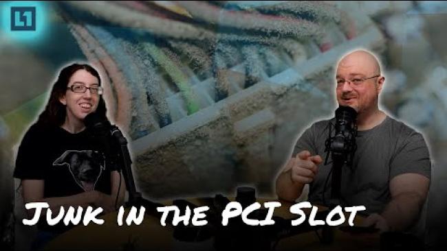 Embedded thumbnail for The Level1 Show June 5th 2024: Junk In The PCI Slot
