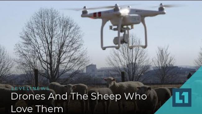 Embedded thumbnail for Level1 News January 1 2020: Drones And The Sheep Who Love Them