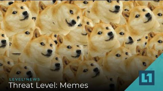 Embedded thumbnail for Level1 News January 24 2020: Threat Level: Memes