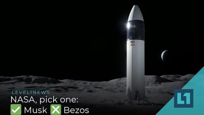 Embedded thumbnail for Level1 News May 5 2021: NASA, pick one: ☑Musk ☒Bezos