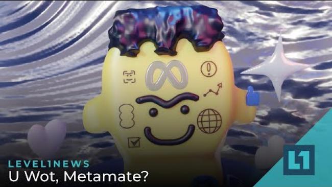 Embedded thumbnail for Level1 News February 22 2022: U Wot, Metamate?