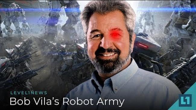 Embedded thumbnail for Level1 News August 10 2018: Bob Vila&amp;#039;s Robot Army