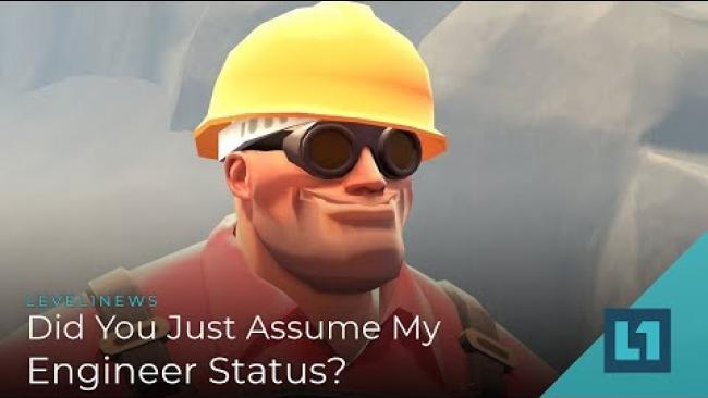 Embedded thumbnail for Level1 News January 8 2019: Did You Just Assume My Engineer Status?