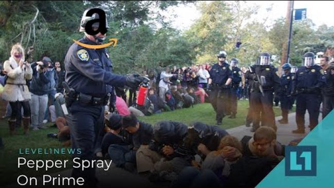 Embedded thumbnail for Level1 News June 10 2020: Pepper Spray on Prime