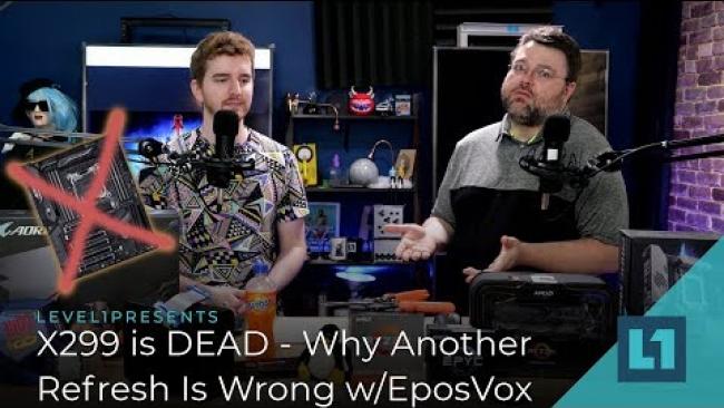 Embedded thumbnail for X299 is DEAD! - Why Another Refresh Is Wrong w/EposVox