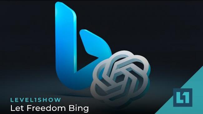 Embedded thumbnail for The Level1 Show November 21 2023: Let Freedom Bing