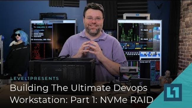Embedded thumbnail for Building The Ultimate Devops Workstation Part 1: NVMe RAID