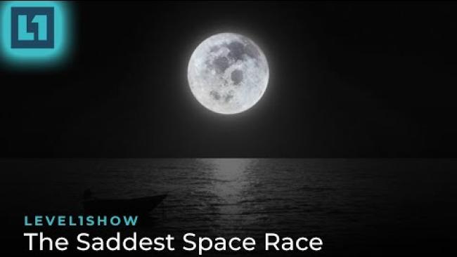 Embedded thumbnail for The Level1 Show January 23 2024: The Saddest Space Race