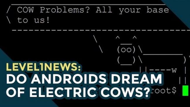 Embedded thumbnail for Level1News: Do Androids Dream of Electric Cows? -- 10/31/16